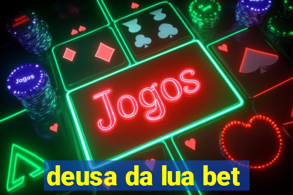 deusa da lua bet